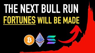 The Next Crypto Bull Run... Will Make Fortunes!