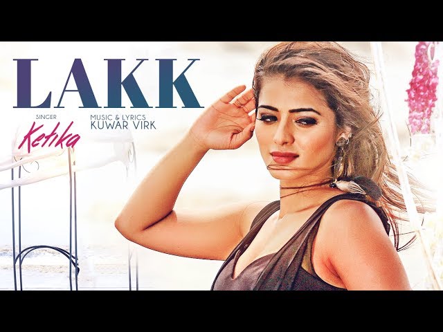 KETIKA:  Lakk Song (Full Video) Harman Virk |  Kuwar Virk | latest punjabi songs 2017 class=