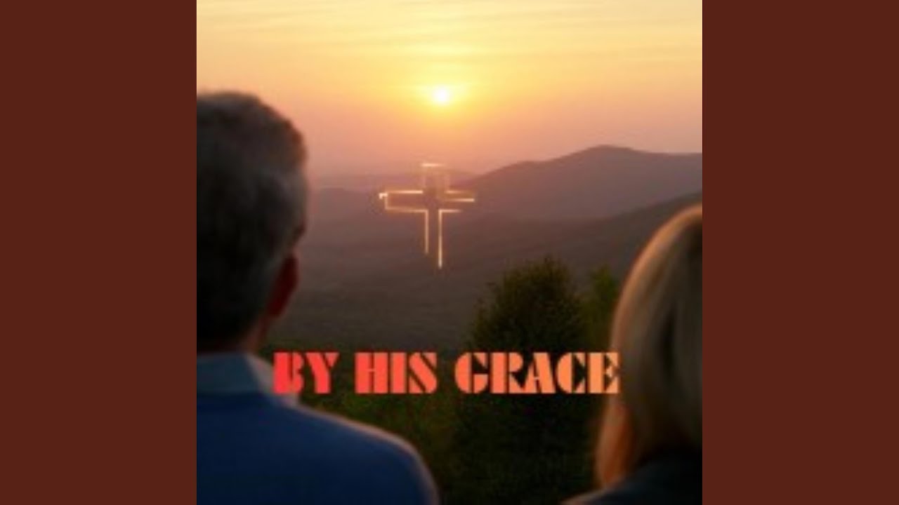 By His Grace