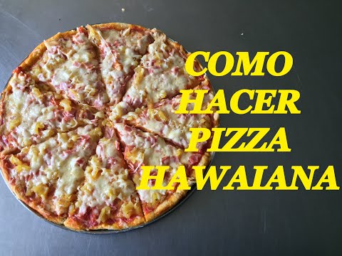 COMO HACER PIZZA HAWAIANA