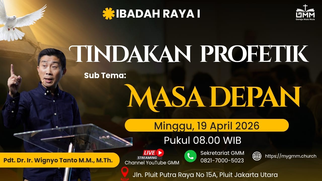 Sesi 1 - TINDAKAN PROFETIK: MASA DEPAN - Pdt. Dr. Ir. Wignyo Tanto, M.M, M.Th. (190426)