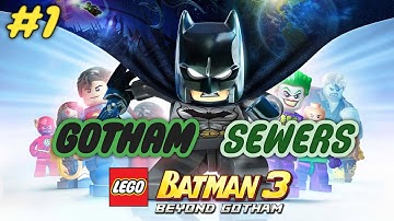 Lego Batman 3: Beyond Gotham (iOS/Android) Walkthrough Part 1 - How to Complete Gotham Sewers Stage