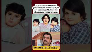 Bayhan, Annesiyle Olan Fotoğrafını Paylaştı Sosyal Medyada Duygu Seli Yaşandı