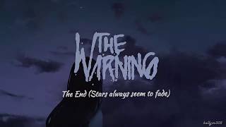 Video thumbnail of "The Warning - The End (Stars Always Seem to Fade) (english/spanish)"