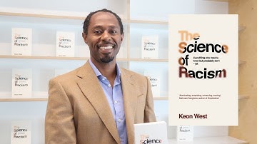 A Different Way to Understand Racism | The Science of Racism by Keon West