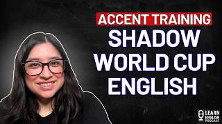 World Cup English Shadowing Practice | Improve Your Pronunciation