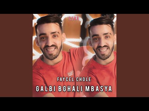 Galbi Bghali Mbasya Live