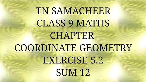 TN Samacheer kalvi, class 9, Maths, Chapter Coordinate Geometry, Exercise 5.2, Sum 12