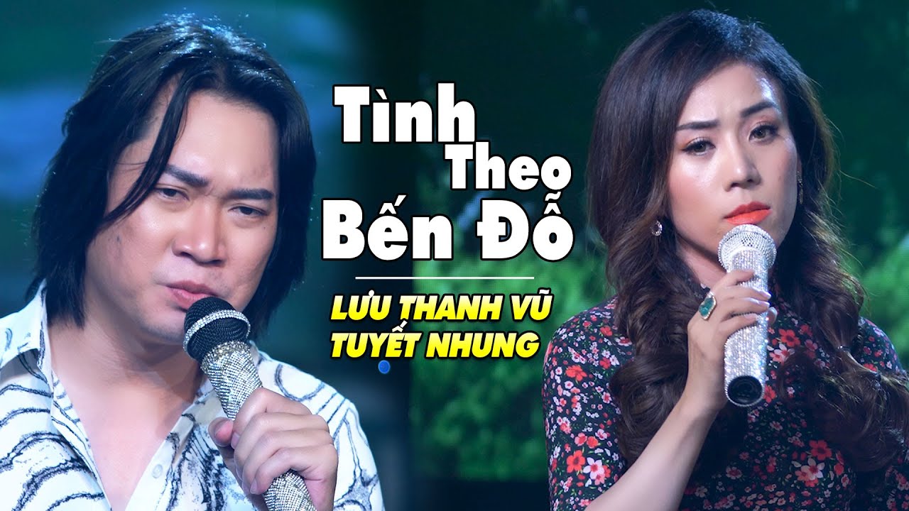 Ver Tình Theo Bến Đỗ Lưu thanh Vũ ft Tuyết Nhung | MV 4K OFFICIAL Bolero Music no YouTube
