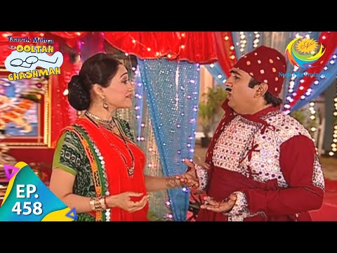 Taarak Mehta Ka Ooltah Chashmah Episode 458 Full Episode 