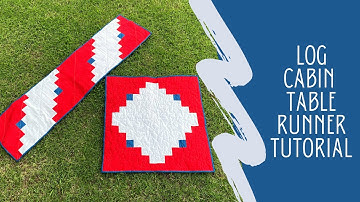 Log Cabin Table Runner Tutorial