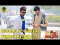 Blind Man Asking for 5000 Change | Blind Man Social Experiment | Dumb TV