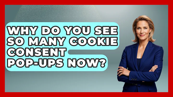 Why Do You See So Many Cookie Consent Pop-ups Now? - Tech Terms Explained