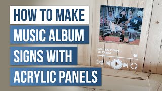 How to Make Music Album Signs with Acrylic Panels