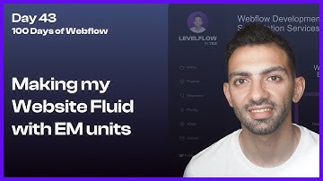 Day 43/100 - Making my Website Fluid with EM Units - 100 Days of Webflow