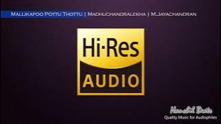 Mallikapoo Pottu Thottu | Madhuchandralekha | M.Jayachandran | K.J. Yesudhas | Hi-Res Audio