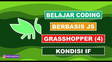 Belajar Coding Berbasis Java Script dengan Grasshopper (4)