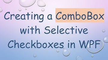Creating a ComboBox with Selective Checkboxes in WPF