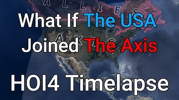 What If The USA Joined The Axis HOI4 Timelapse