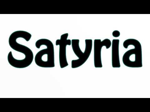 Learn How To Pronounce Satyria 