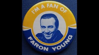 Faron Young ~ Let Me Love The Leavin From Your Mind  ~  LOUDED UP