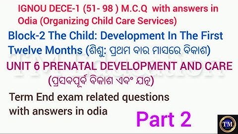 IGNOU dece 1 MCQ with answers in odia#block 2#unit6#part2#prenatal development and care#51 - 98#