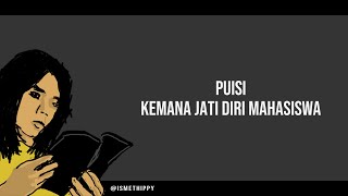 PUISI -KEMANA JATI DIRI MAHASISWA