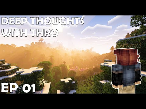 Fighting Creators Block - Deep Thoughts with Thro Ep 1