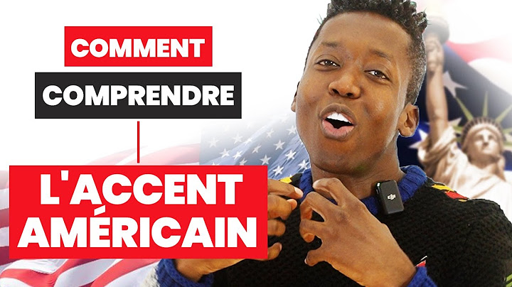 Comment Comprendre L'Anglais Américain?