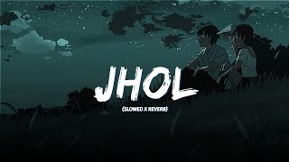 Jhol - Slowed X Reverb Punjabi Lofi Song Instagram Trending Song