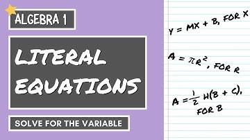 How to Solve LITERAL EQUATIONS | ALGEBRA 1