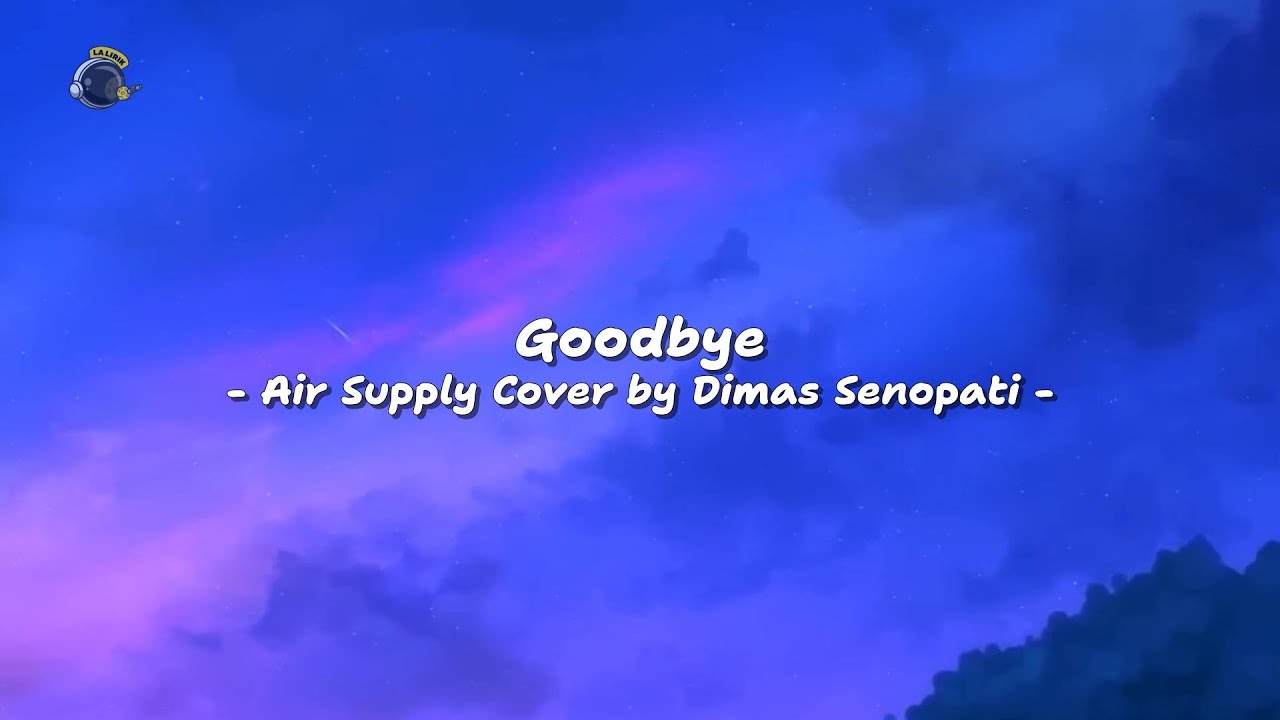 Air Supply - Goodbye (Acoustic Cover by Dimas Senopati)