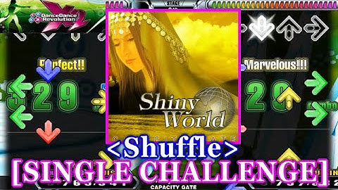 [SHUFFLE 4types] 【DDR X2】 Shiny World / CAPACITY GATE [SINGLE CHALLENGE] 譜面確認+Clap
