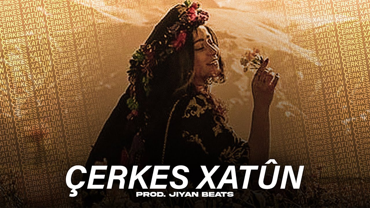Çerkez Xatune / Drill Mix (Prod. Jiyan Beats)