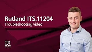 Rutland: Know How - Rutland ITS.11204 Troubleshooting