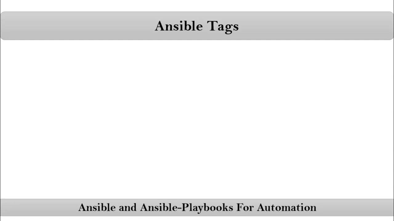 Section23 Video1 Usage of tags for Ansible Playbooks