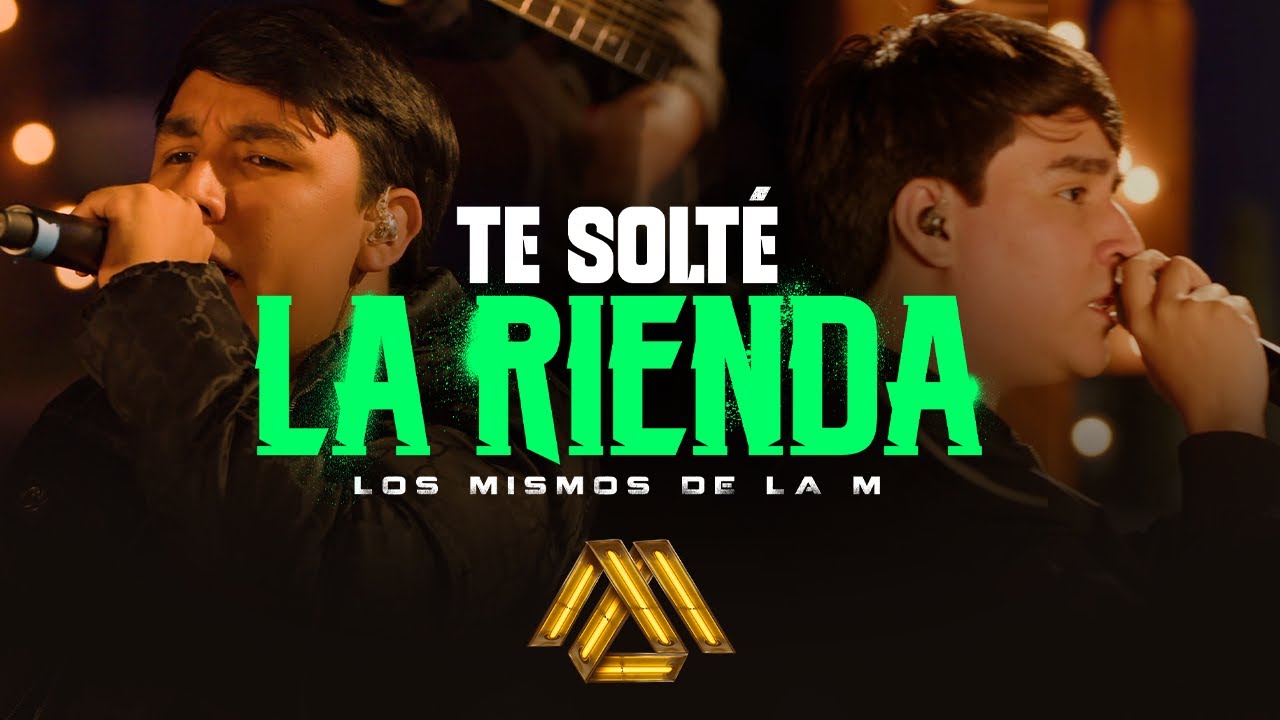 Los Mismos de la M - Te Solté La Rienda (Video Oficial)
