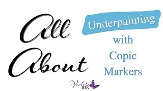 All About Underpainting with Copic Markers | Violeta-Ink.com
