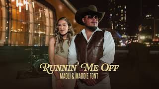Maoli & Maddie Font - Runnin' Me Off (Official Audio)