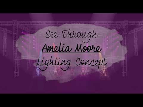 Amelia Moore | See Through (Remix) [Lighting Concept]
