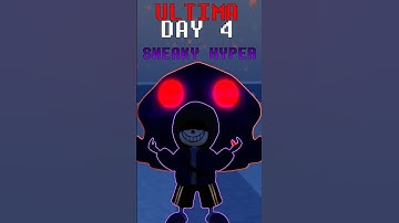DAY 4 (Sneaky Hyper) OF TRYING ULTIMA | Sans Funny Boss Rush | Roblox