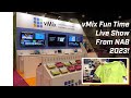 vMix FTLS April 23- Live from NAB 2023 with AIDA 120fps NDI HX cam and Joe from Central Control!