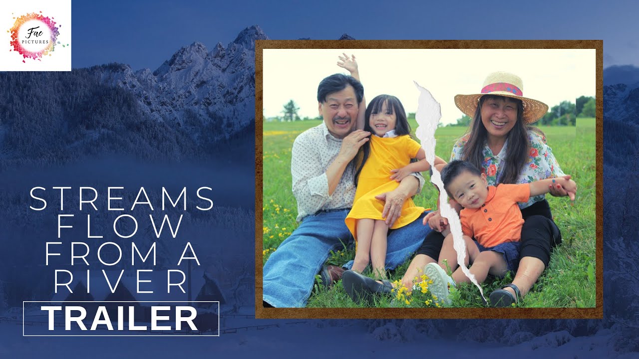 IPF-CMF Trailer | STREAMS FLOW FROM A RIVER | Asian Canadian Series | Fae Pictures