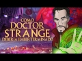 Como Doctor Strange Debería Haber Terminado