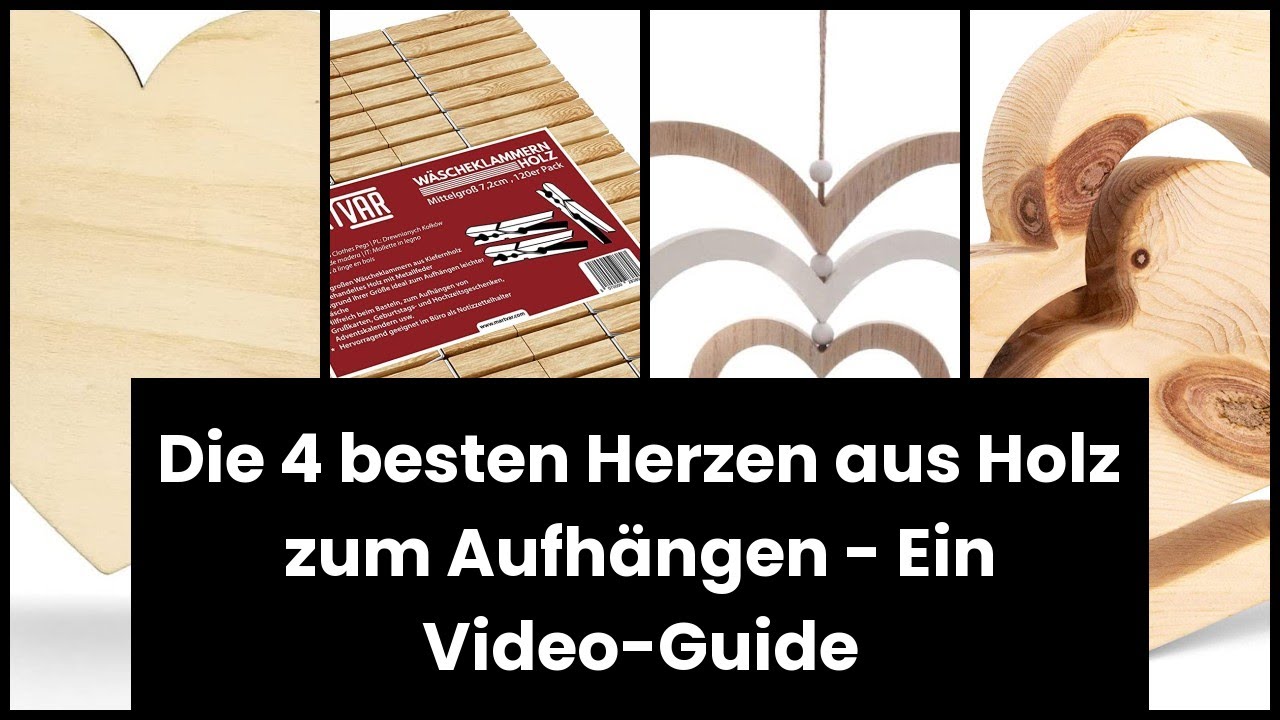 【HERZEN AUS HOLZ ZUM AUFHÄNGEN】Die 4 besten Herzen aus Holz zum Aufhängen - Ein Video-Guide 🔥