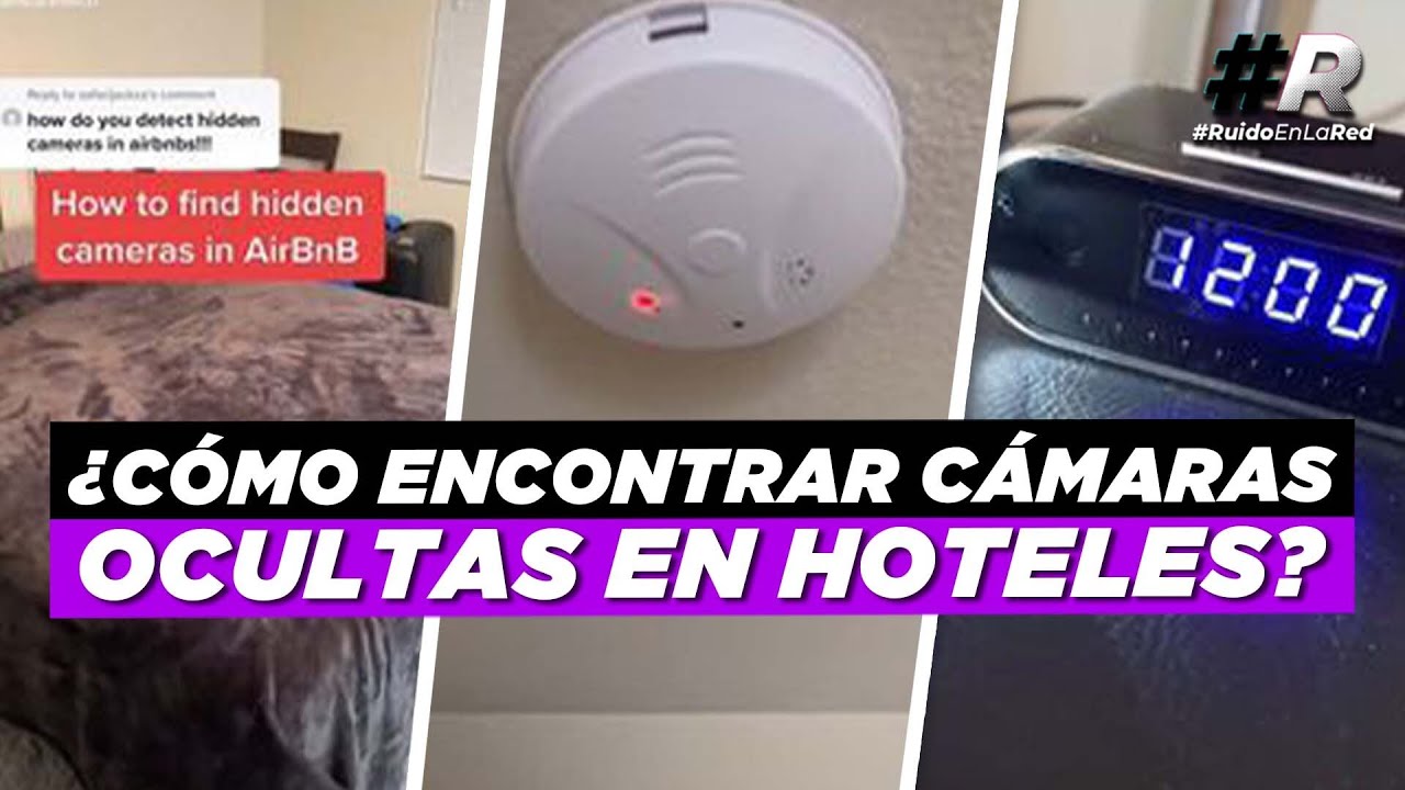 ¿Dónde esconden las cámaras en los hoteles? | ¿Cómo saber sí hay