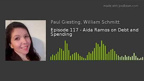 Episode 117 - Aida Ramos on Debt and Spending