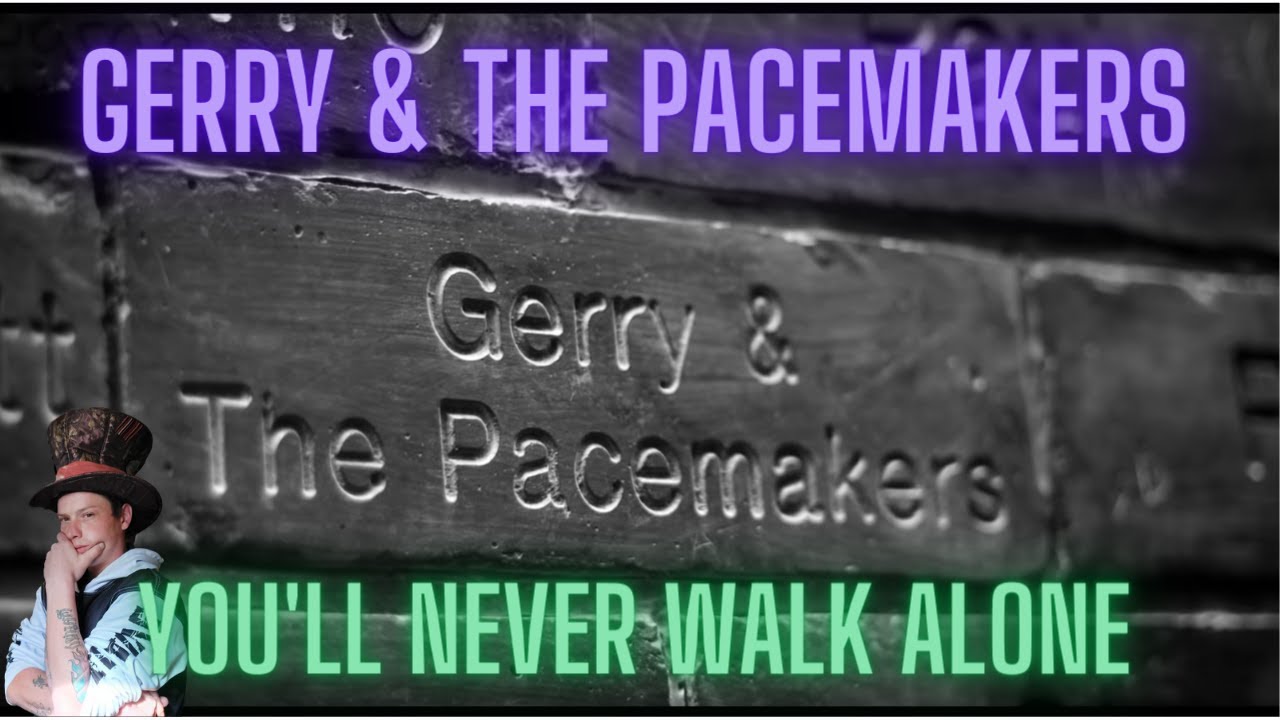 Gerry & The Pacemakers 'You'll Never Walk Alone' {Reaction} - YouTube