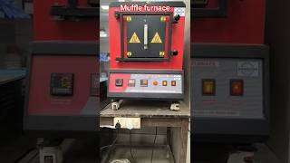 muffle furnace uses for reaction undergoes higher temperature#muffle furnace#chemistry