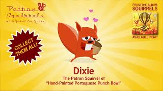 Patron Squirrels with Jubal Lee Young E5: Dixie - &quot;Hand-Painted Portuguese Punch Bowl&quot;